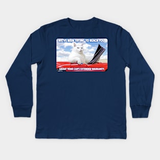 Cat says: We've been trying to reach you about your car's extended warranty Kids Long Sleeve T-Shirt